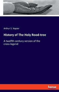Cover image for History of The Holy Rood-tree