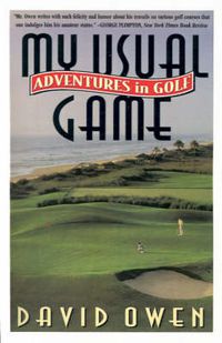 Cover image for My Usual Game: Adventures in Golf