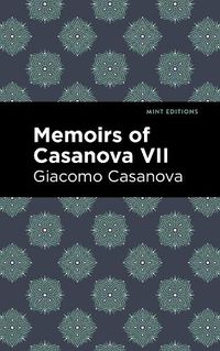 Cover image for Memoirs of Casanova Volume VII