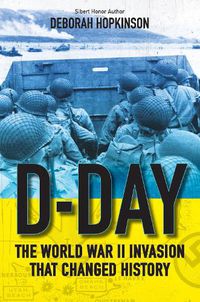 Cover image for D-Day: The World War II Invasion That Changed History