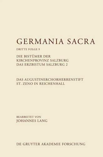 Cover image for Das Augustinerchorherrenstift St. Zeno in Reichenhall. Die Bistumer Der Kirchenprovinz Salzburg. Das Bistum Salzburg 2
