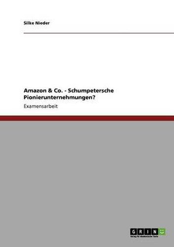 Cover image for Amazon & Co. - Schumpetersche Pionierunternehmungen?