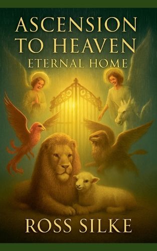 Cover image for Ascension to Heaven Eternal Home