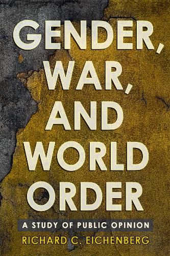 Cover image for Gender, War, and World Order: A Study of Public Opinion