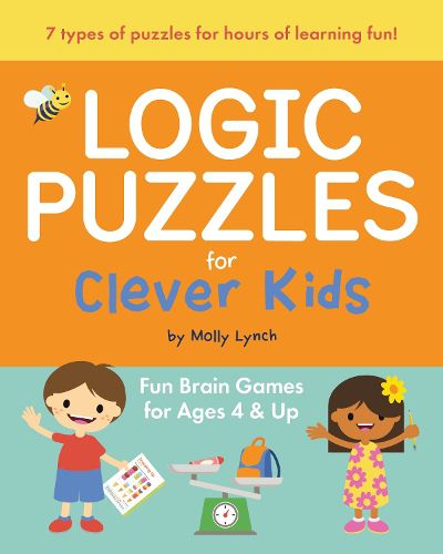 Cover image for Logic Puzzles for Clever Kids: Fun Brain Games for Ages 4 & Up