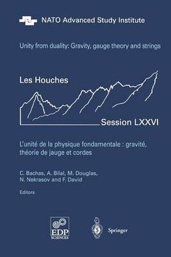 Cover image for Unity from Duality: Gravity, Gauge Theory and Strings: Les Houches Session LXXVI, July 30 - August 31, 2001