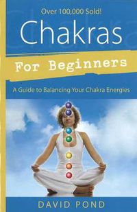 Cover image for Chakras for Beginners: A Guide to Balancing Your Chakra Energies