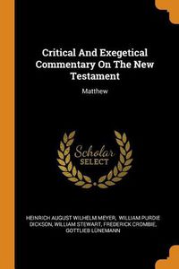 Cover image for Critical and Exegetical Commentary on the New Testament: Matthew