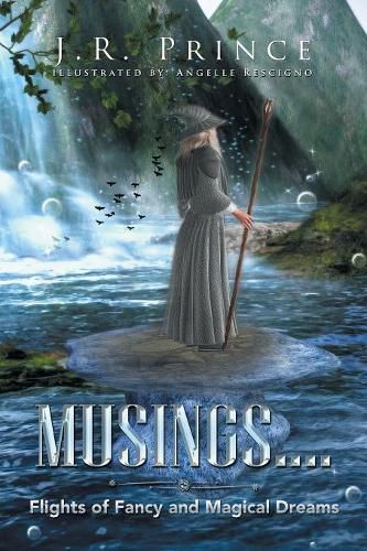 Cover image for Musings . . . .: Flights of Fancy and Magical Dreams