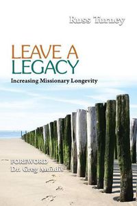 Cover image for Leave a Legacy: Increasing Missionary Longevity