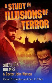 Cover image for Sherlock Holmes and Dr. John Watson: A Study in Illusions of Terror