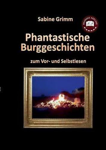 Cover image for Phantastische Burggeschichten: zum Vor- und Selbstlesen