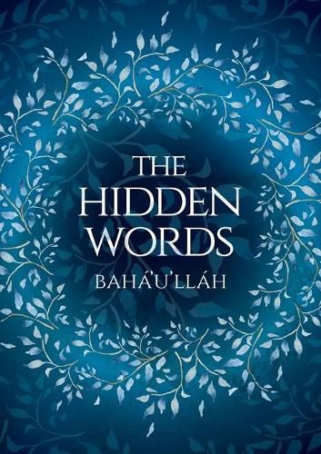 Baha'u'llah - The Hidden Words (illustrated)