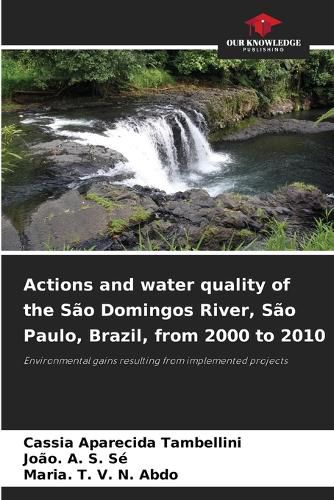 Cover image for Actions and water quality of the Sao Domingos River, Sao Paulo, Brazil, from 2000 to 2010