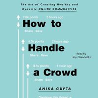 Cover image for How to Handle a Crowd: The Art of Creating Healthy and Dynamic Online Communities