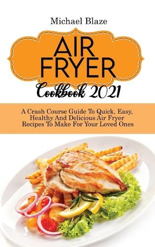 Cover image for Air Fryer Cookbook 2021