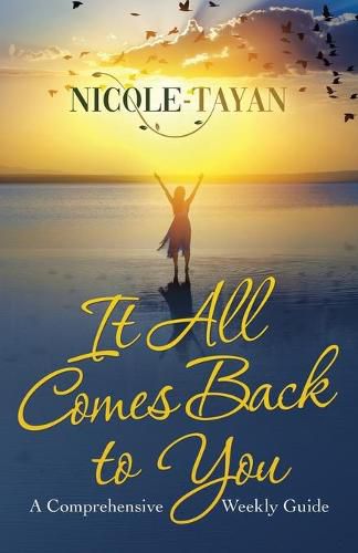 Cover image for It All Comes Back to You: A Comprehensive Weekly Guide