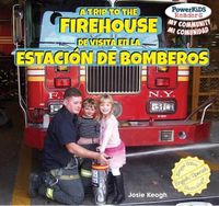 Cover image for A Trip to the Firehouse / de Visita En La Estacion de Bomberos