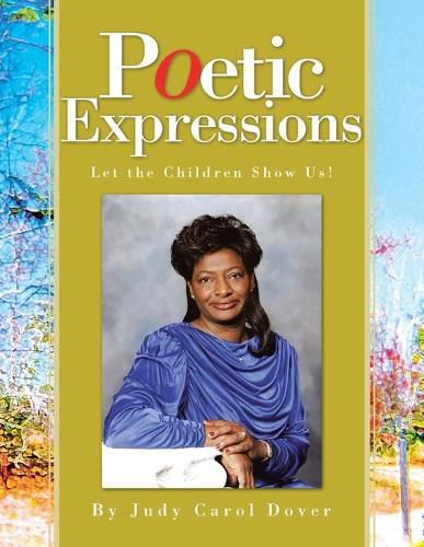 Cover image for Poetic Expressions: Let the Children Show Us!