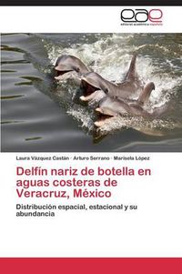 Cover image for Delfin Nariz de Botella En Aguas Costeras de Veracruz, Mexico