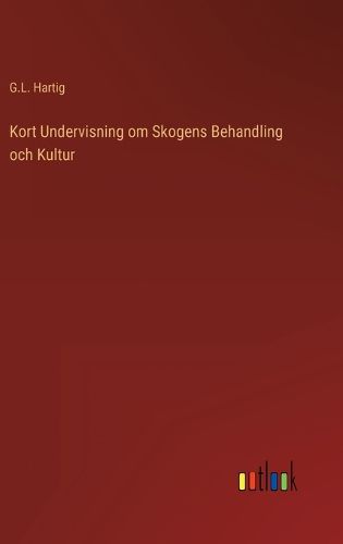 Cover image for Kort Undervisning om Skogens Behandling och Kultur