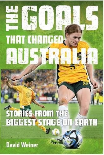 Cover image for The Goals that Changed Australia