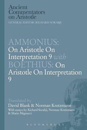 Ammonius: On Aristotle On Interpretation 9 with Boethius: On Aristotle On Interpretation 9