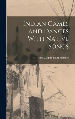 Cover image for Indian Games and Dances With Native Songs