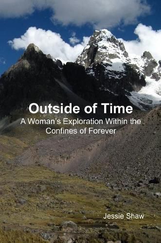 Cover image for Outside of Time: A Woman's Exploration Within the Confines of Forever