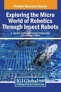 Cover image for Exploring the Micro World of Robotics Through Insect Robots