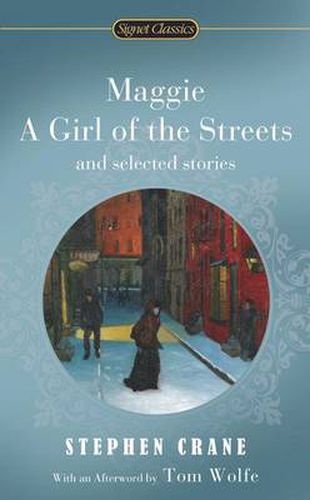 Maggie: A Girl of the Streets and Selected Stories