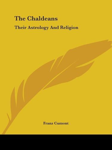 Cover image for The Chaldeans: Their Astrology and Religion