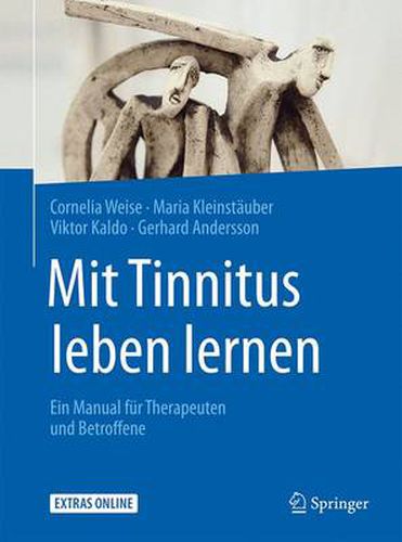 Mit Tinnitus leben lernen: Ein Manual fur Therapeuten und Betroffene