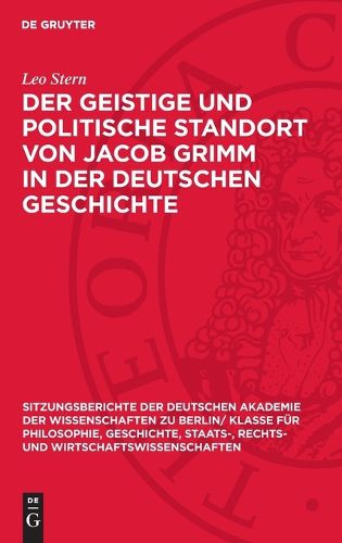 Cover image for Der Geistige Und Politische Standort Von Jacob Grimm in Der Deutschen Geschichte