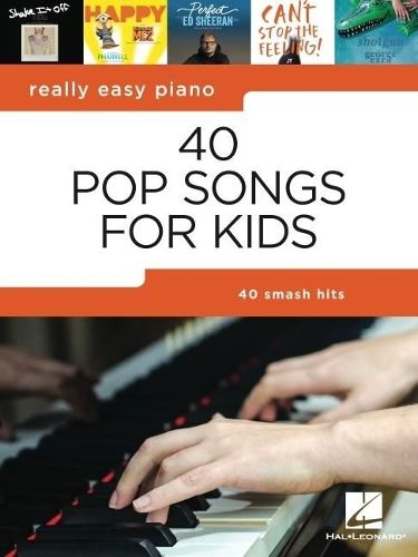 Cover image for Really Easy Piano: 40 Pop Songs for Kids