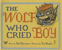 Cover image for The Wolf Who Cried Boy