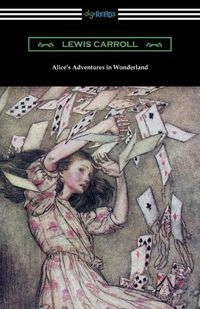Cover image for Alice's Adventures in Wonderland (Illustrated by Arthur Rackham)