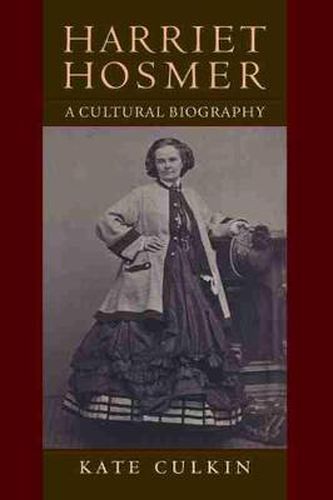 Cover image for Harriet Hosmer: A Cultural Biography