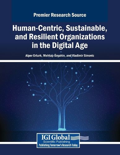 Cover image for Human-Centric, Sustainable, and Resilient Organizations in the Digital Age