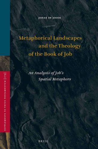 Cover image for Metaphorical Landscapes and the Theology of the Book of Job: An Analysis of Job's Spatial Metaphors
