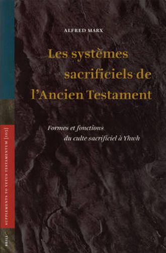 Cover image for Les systemes sacrificiels de l'Ancien Testament: Formes et fonctions du culte sacrificiel a Yhwh