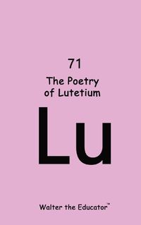 Cover image for The Poetry of Lutetium