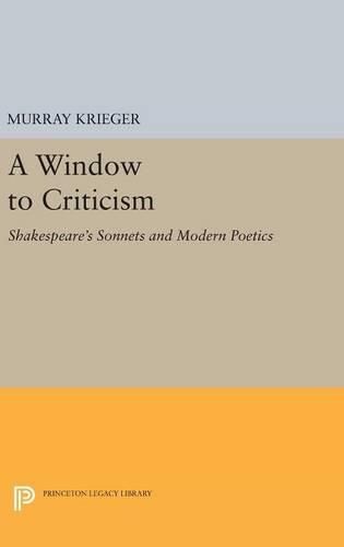 Cover image for Window to Criticism: Shakespeare's Sonnets & Modern Poetics