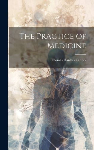 Cover image for The Practice of Medicine