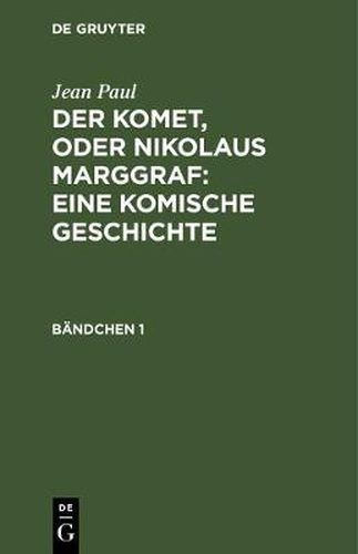 Cover image for Der Komet, oder Nikolaus Marggraf: Eine komische Geschichte