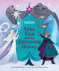 Cover image for Anna, Elsa and the Enchanting Holiday (Disney: Frozen)