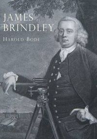 Cover image for James Brindley: An Illustrated Life of James Brindley, 1716-1772