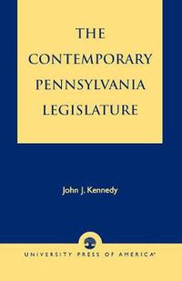 Cover image for The Contemporary Pennsylvania Legislature