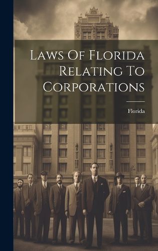 Cover image for Laws Of Florida Relating To Corporations