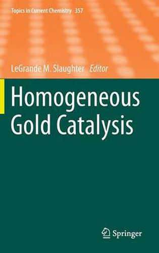 Homogeneous Gold Catalysis